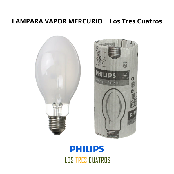 LAMPARA VAPOR MERCURIO PHILIPS| Los Tres Cuatros